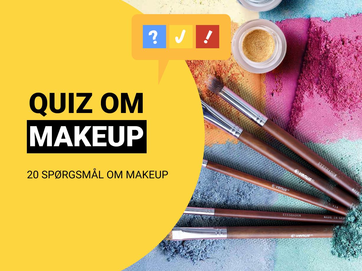 Dansk Makeup Quiz 20 spørgsmål og svar om makeup